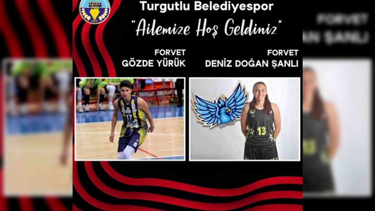 Gözde Yürük ve Deniz Doğan Şanlı Turgutlu Belediyespor’da