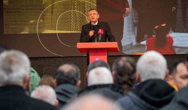 CHP Genel Başkanı Özel: 'CHP büyük bir saldırı altında'