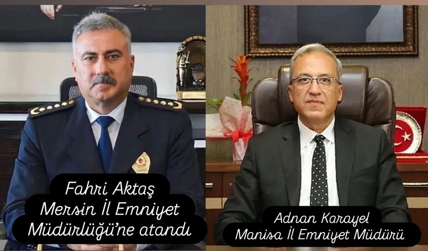 Manisa İl Emniyet Müdürü değişti